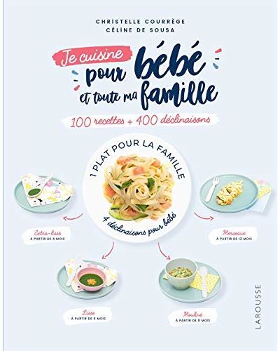 Livre «Je cuisine pour bébé et toute ma famille » de Céline de Sousa